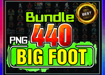 1 Combo 440 Big Foot PNG Bundle, Bigfoot Sayings, I Hate People Big Foot, Believe In Bigfoot PNG, Big Foot Lovers PNG, Digital Download 1013598106
