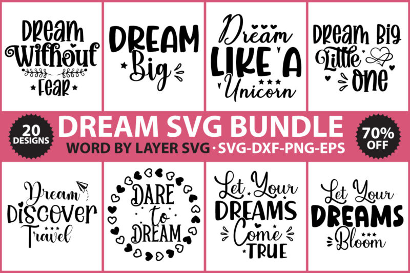 Dream SVG Bundle,motivation quotes, inspirational svg, positive things, cut File, cricut svg ,png dxf,Dream t-shirt design,Die cut,silhouette