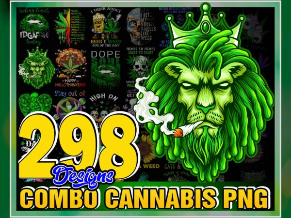1 combo 298 cannabis png designs, bundle png file, dope bundle, smoke weed png, png download, digital print design, instant digital download 1034748298