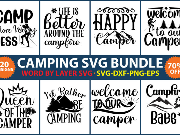 Camping svg bundle, camp life svg, campfire svg, vacation svg, camping shirt design, mountain svg, camping life svg, happy camper svg, camping shirt svg, hiking svg, cut files for cricut,