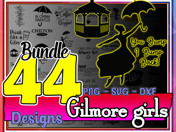 1 bundle 44 designs gilmore girls svg png, gilmore girls tv show svg, gilmore girls svg, png, dxf, silhouette, clipart, digital download 982678151