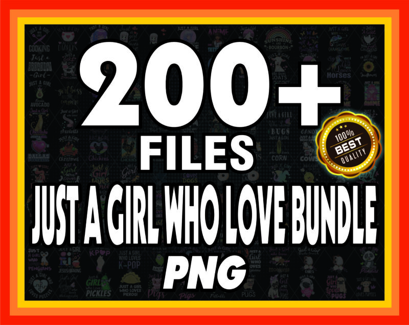 Combo 200+ Just A Girl Who Love Png, Just A Girl Who Love Christmas Png, Just A Girl Love Anime, Animal, Love More, Digital Download 902366435