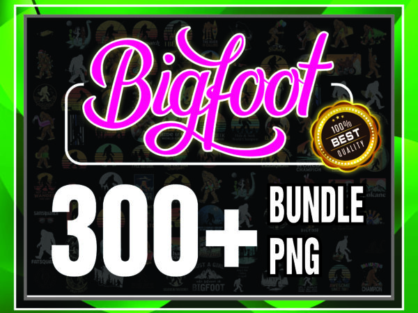 1a 300+ bigfoot png bundle, bigfoot png, yeti png, bigfoot sayings, mama bear png, bigfoot sunset png, believe in bigfoot, digital submilation 929443169