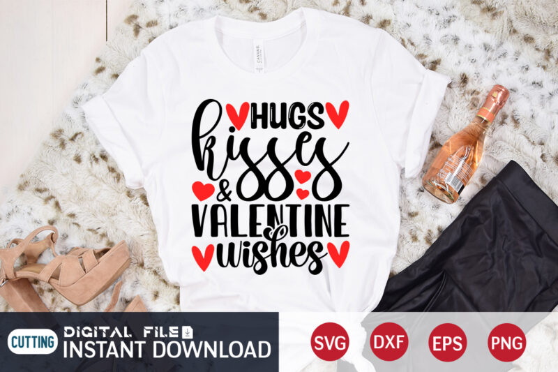 Hugs Kisses Valentine Wishes Shirt ,Happy Valentine Shirt print template, Heart sign vector, cute Heart vector, typography design for 14 February