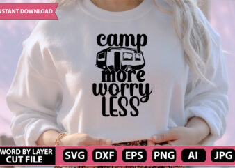 camp more worry less SVG Vector for t-shirt