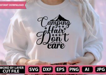camping hair don’t care SVG Vector for t-shirt
