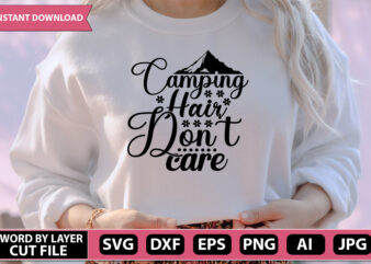 camping hair don’t care SVG Vector for t-shirt