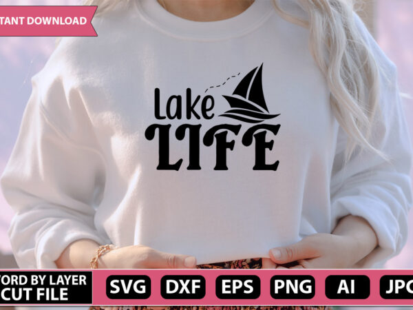 Lake life svg vector for t-shirt