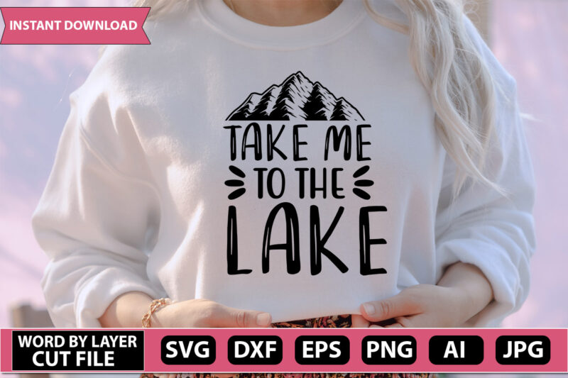 take me to the lake SVG Vector for t-shirt