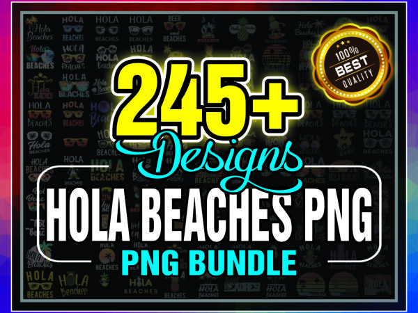 1 bundle 245+ hola beaches png, beach png, beach lover gift, beach vacation png, summer vacation png, funny beach png, digital download 991225396