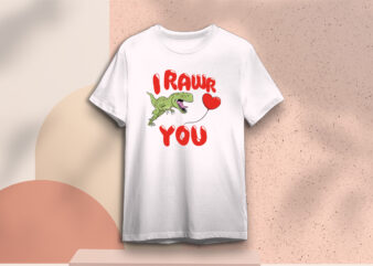 Valentine Gift, I Rawr You Diy Crafts Svg Files For Cricut, Silhouette Sublimation Files t shirt vector art