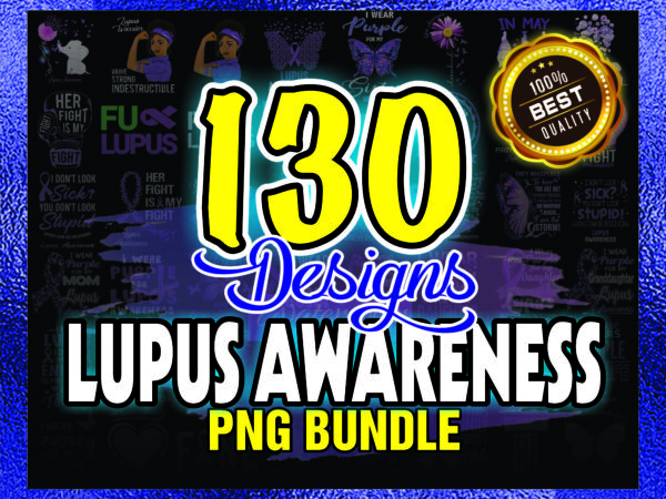 1a 130 designs lupus awareness png bundle, warrio lupus awareness png, lupus awareness heart png, lupus strong black afro girl png 1002554646