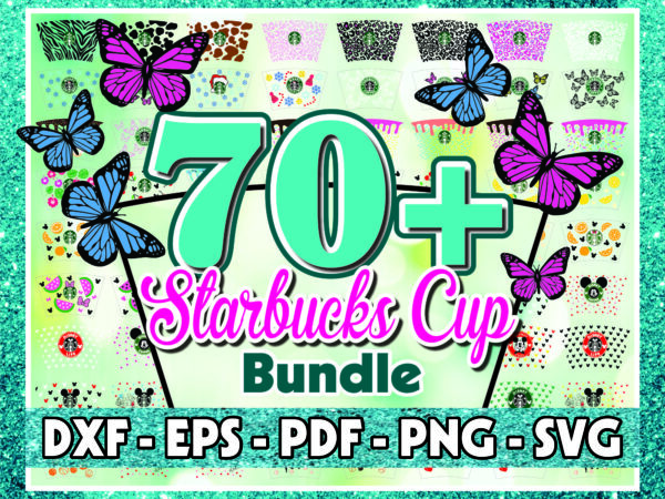 1a 70+ starbucks cup svg png bundle, starbucks svg, png, dxf, starbucks svg cut files, silhouette, clipart, digital download 1005061282