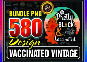 1a 580 Vaccinated vintage PNG Bundle, Vaccine Funny Immunization, Educated Vaccinate Caffeinate Dedicated PNG, Hug Me In Vaccinated PNG 1010205660