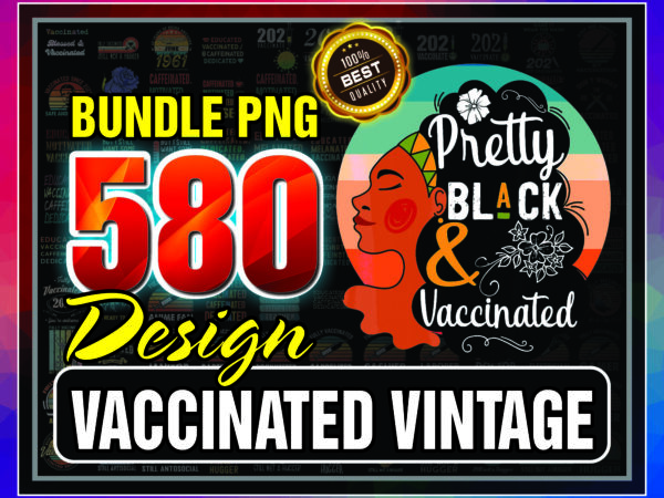 1a 580 vaccinated vintage png bundle, vaccine funny immunization, educated vaccinate caffeinate dedicated png, hug me in vaccinated png 1010205660