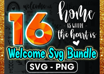 1a 16 Welcome Svg Bundle, Home Svg Bundle, Welcome Sign Svg, Home Sign Svg, Hello Svg, Porch Sign Svg, Family Sign Svg, Cut File For Cricut 1010963909