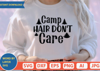 Camp Hair Don’t Care SVG Vector for t-shirt