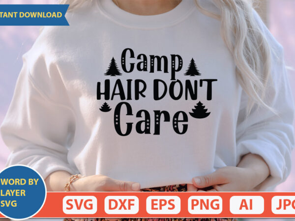 Camp hair don’t care svg vector for t-shirt