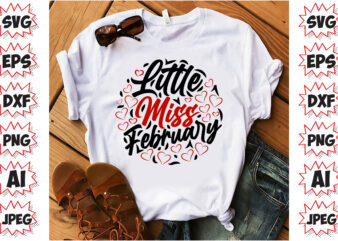 Little Miss February, Valentines T-Shirt Design