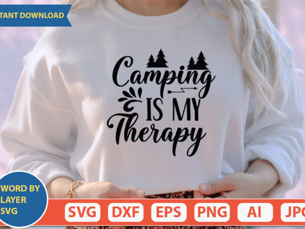 Camping is my therapy svg vector for t-shirt