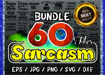 1a 60 Sarcasm Bundle, Sarcastic Svg, Funny Quotes Svg, Funny Sayings , Sassy Svg, Sarcastic Quotes Svg, Sarcasm Svg, Dxf, Cricut File 1009865026