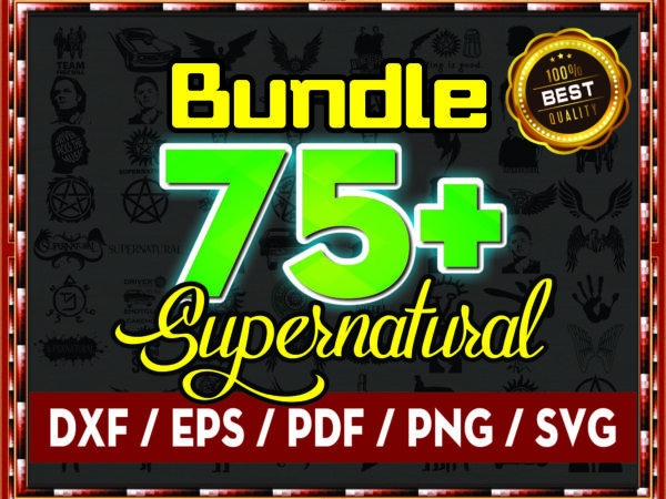 1a 75+ supernatural svg bundle, supernatural svg png dxf, supernatural svg cut files, supernatural cipart, commercial use, digital download 1012451705