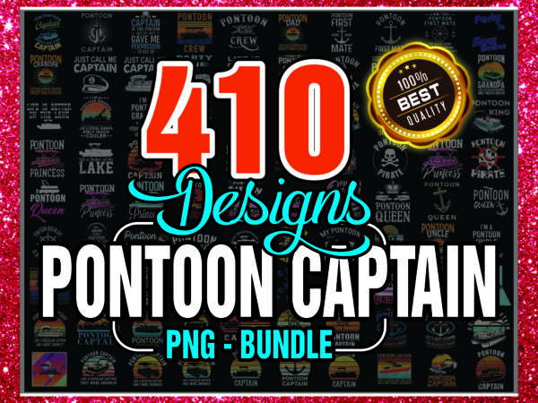 1 bundle 410 pontoon boat retro png, pontoon captain like a regular captain png, i’m the pontoon captain png, digital download 1013102779