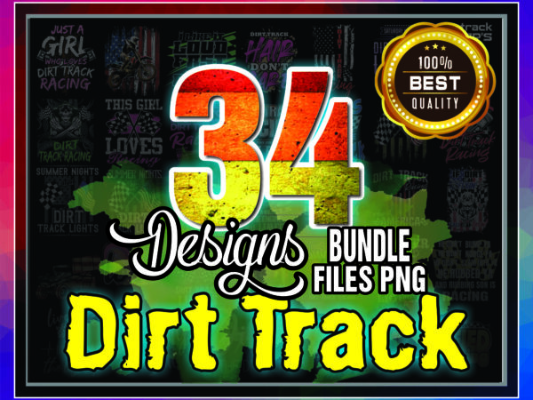 1 bundle 34 dirt track png, drag racing png, racing track bundle, racing is my favorite, girl love dirt track season, digital download 1013741863