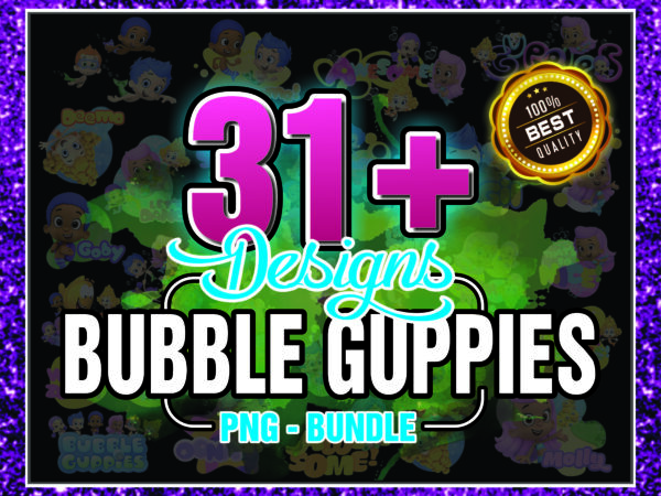 1 bundle 31+ bubble guppies, bubble guppies png png files, transparent background, bubble guppies png, clipart png, digital download 1014949619