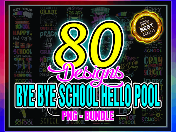 1a 80 bye bye school hello pool png, summer vacation png, summer school png, bye bye school png, summer teacher png, last day of school png 1014959395