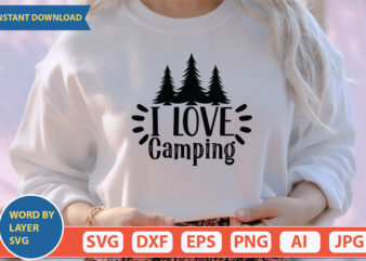 I Love Camping SVG Vector for t-shirt