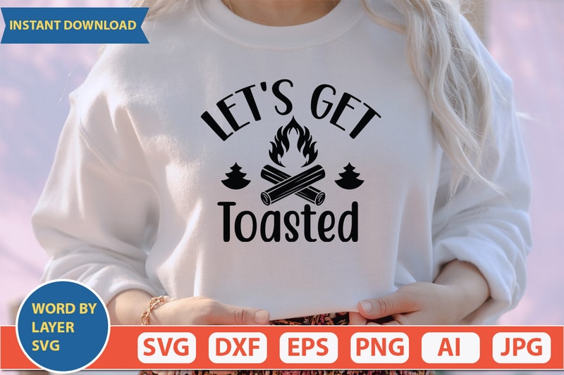 Let's Get Toasted SVG Vector for t-shirt - Buy t-shirt designs