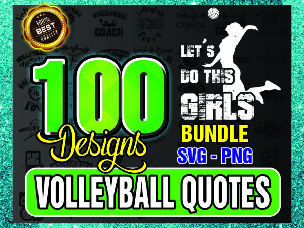1 bundle 100 volleyball quotes svg / png, volleyball life bunlde, volleyball athlele ai, sport svg, instant download 1017563990