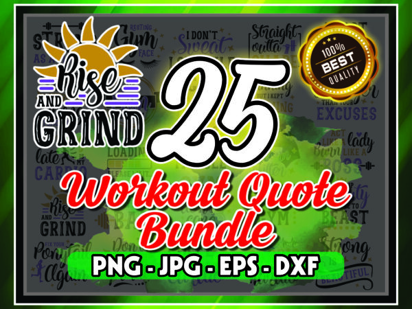 1a 25 workout quote bundle svg, workout quotes svg, motivational gym quotes, motivational quote vinyl, funny gym saying instant download, 1022226211