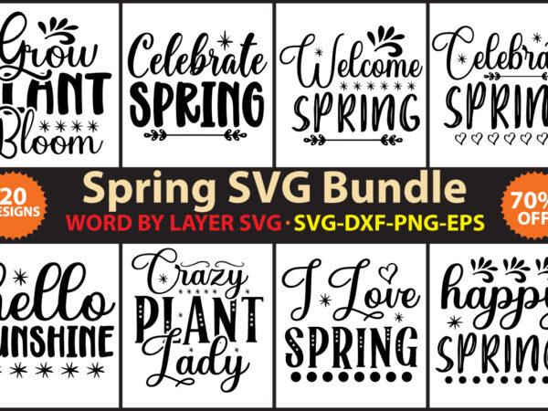 Spring svg bundle, farmhouse svg, hello spring svg, welcome spring svg, spring sayings svg, spring png, cut files,spring cut file bundle, layered svg file-spring t-shirt design