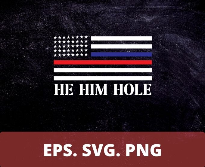 He Him Hole Funny Womens Mens Husband Dad Grandpa US Flag T-Shirt design svg, He Him Hole Funny png, usa flag,