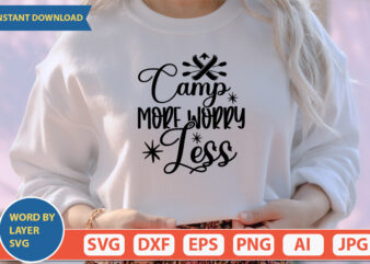 Camp More Worry Less SVG Vector for t-shirt