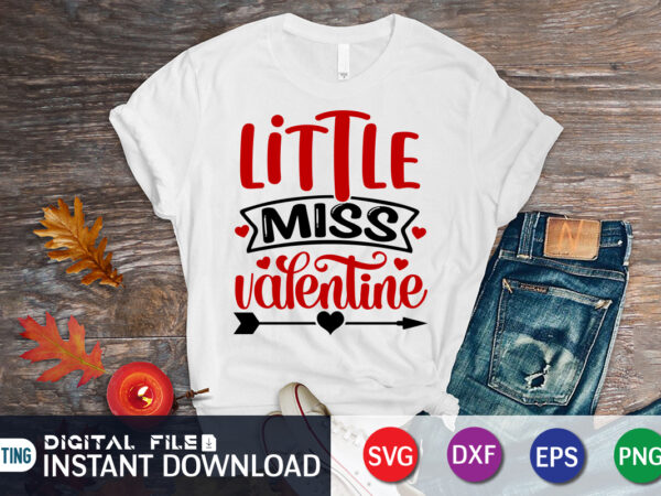 Little miss valentine t shirt, happy valentine shirt print template, heart sign vector, cute heart vector, typography design for 14 february