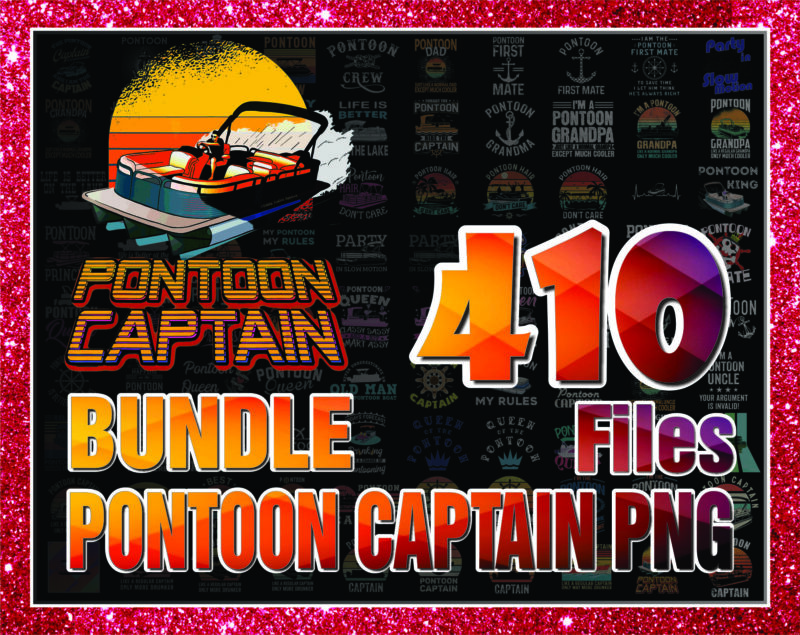 Combo 410 Files Pontoon Captain PNG Bundle, Pontoon Captain Like A Regular Captain Png, I’m The Pontoon Captain Png, Digital Download 1013102779
