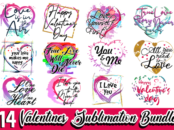Valentines day sublimation t shirt design bundle, valentine t shirt design bundle, love t shirt design bundle, love quotes bundle Valentines day sublimation t shirt design bundle, valentine t shirt design bundle, love t shirt design bundle, love quotes bundle