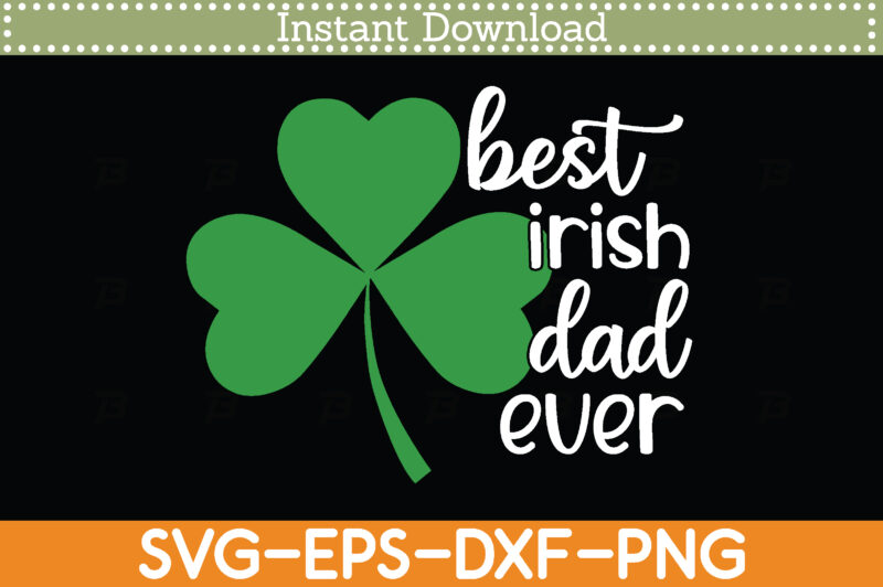 Best irish dad ever St. Patrick’s Day Svg Design Cricut Printable Cutting Files
