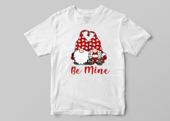 Valentine Gift, Gnome Be Mine Diy Crafts Svg Files For Cricut, Silhouette Sublimation Files t shirt vector art