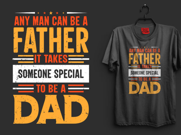 Father’s day or father and dad t shirt design, father t shirts funny, father t shirt design, father t shirt daughter, father t shirt baby onesie, father t shirt online,