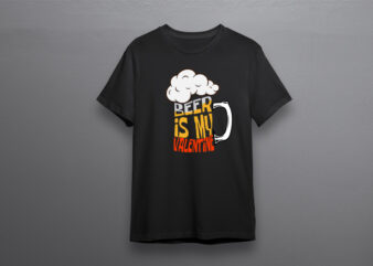 Valentine Gift, Beer Is My Valentine Diy Crafts Svg Files For Cricut, Silhouette Sublimation Files t shirt vector art
