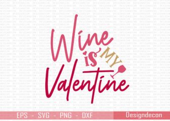 Wine is my valentine colorful minimalist handwritten quote for drink lovers T-shirt Design Template