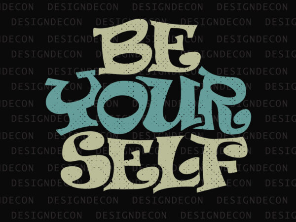 Be yourself inspirational motivational quote colorful modern calligraphy t-shirt design template