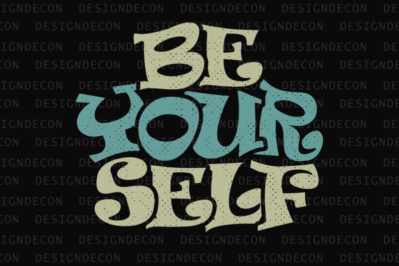Be Yourself Inspirational Motivational Quote Colorful Modern Calligraphy T-shirt Design Template