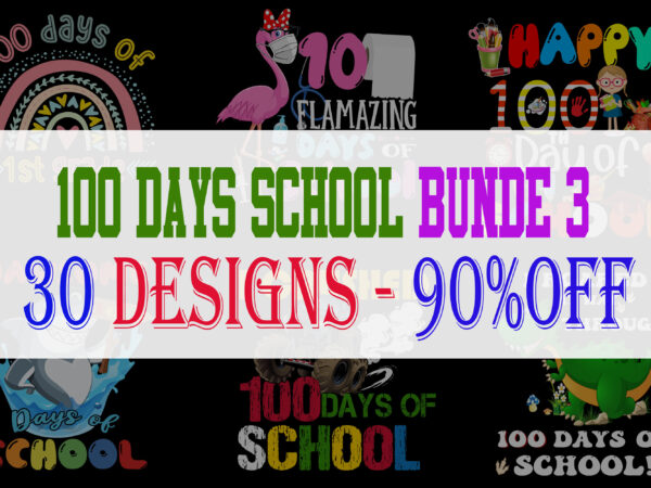 100 days school bundle part 3 – 30 designs – 90%off