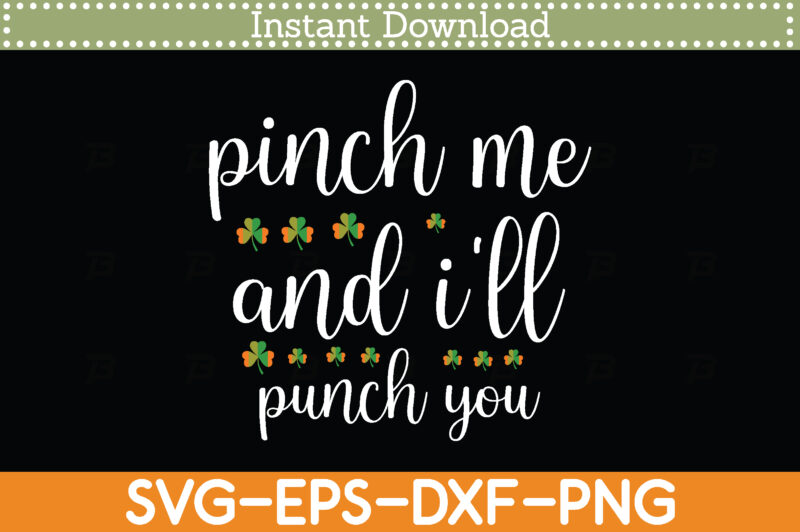 pinch me and i’ll punch you St. Patrick’s Day Svg Design Cricut Printable Cutting Files