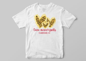 Valentine Gift, Love Never Fails Diy Crafts Svg Files For Cricut, Silhouette Sublimation Files